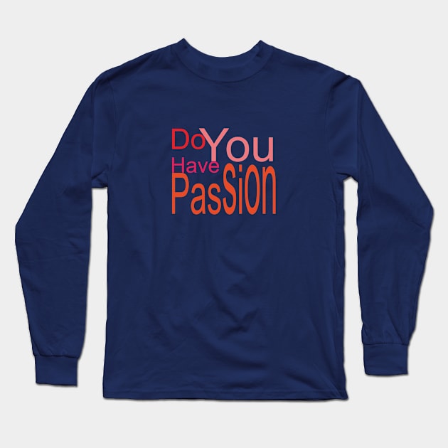 Motivation & Spirits T-Shirt series Long Sleeve T-Shirt by Tessa